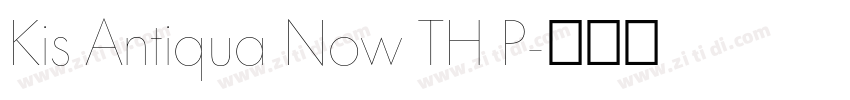 Kis Antiqua Now TH P字体转换 Kis Antiqua Now TH P字体转换